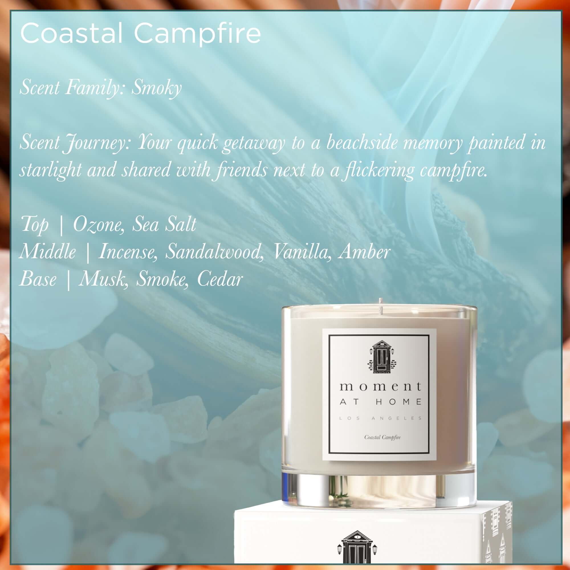The Coastal Campfire Candle takes you on a beautiful scent journey with notes of ozone, sea salt, smoke & cedar. 
